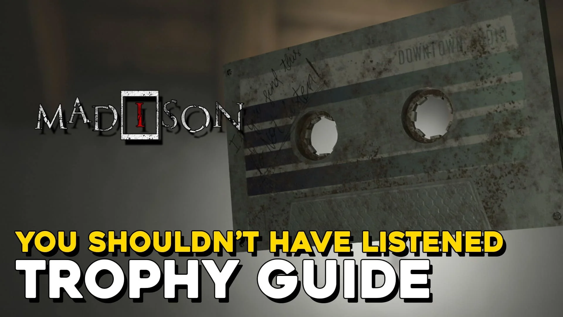 Madison You Shouldn't Have Listened Trophy / Achievement Guide (copia) (copia)
