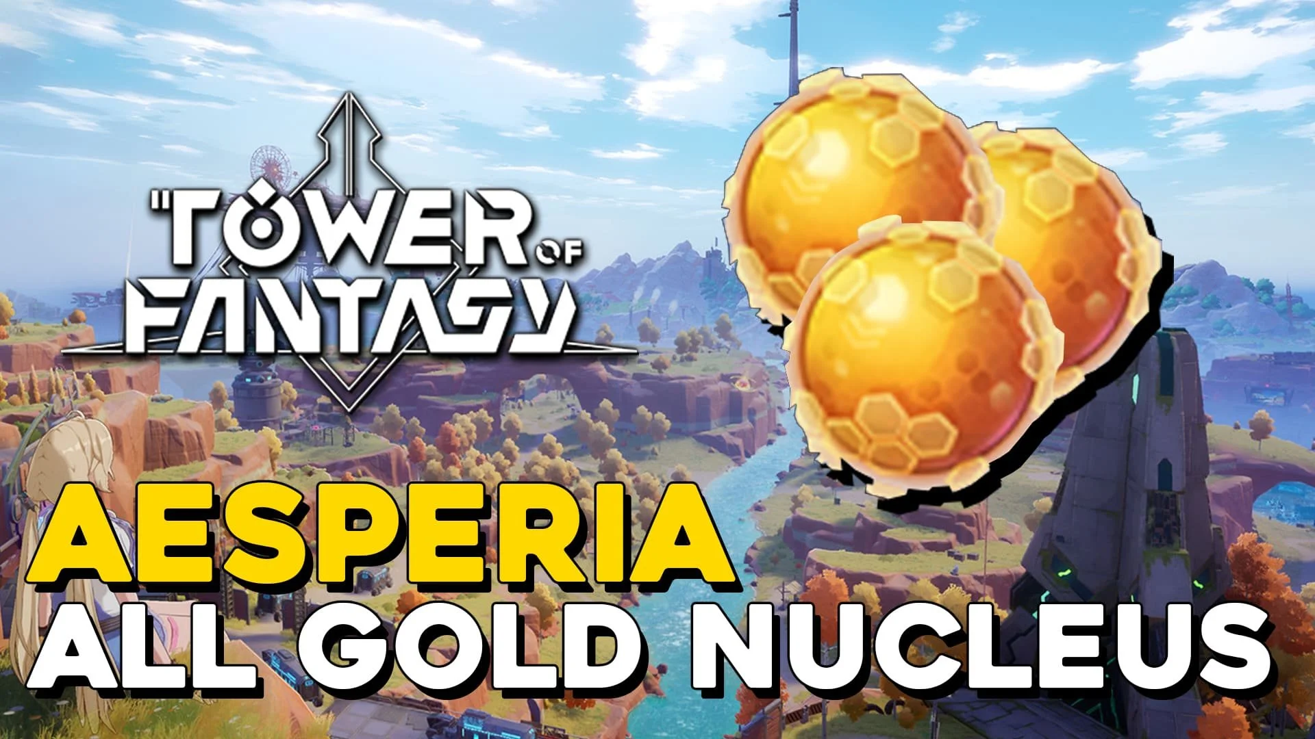 Tower Of Fantasy All Gold Nucleus Locations In Aesperia.jpg