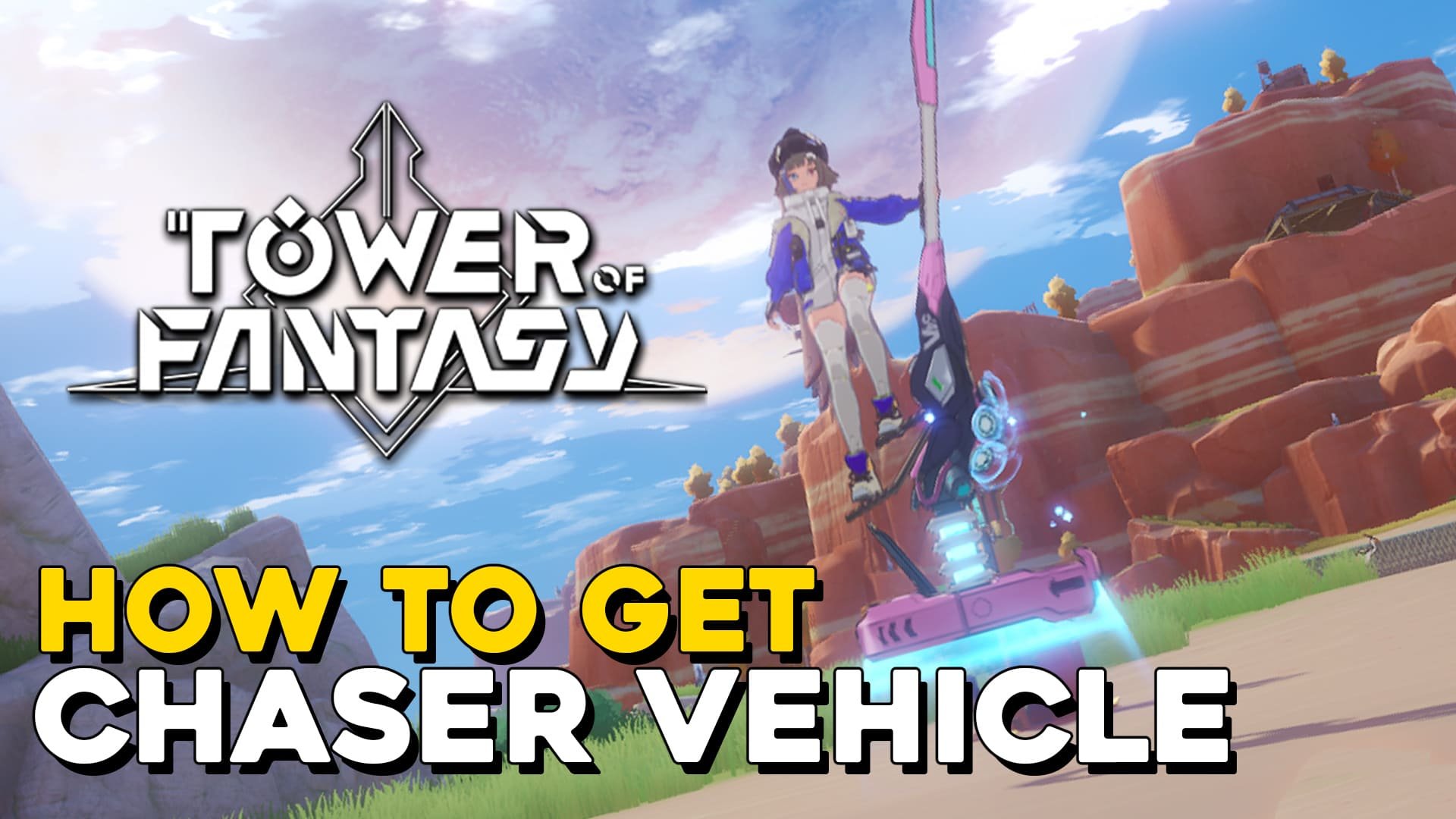 Tower Of Fantasy How To Get Chaser Vehicle.jpg