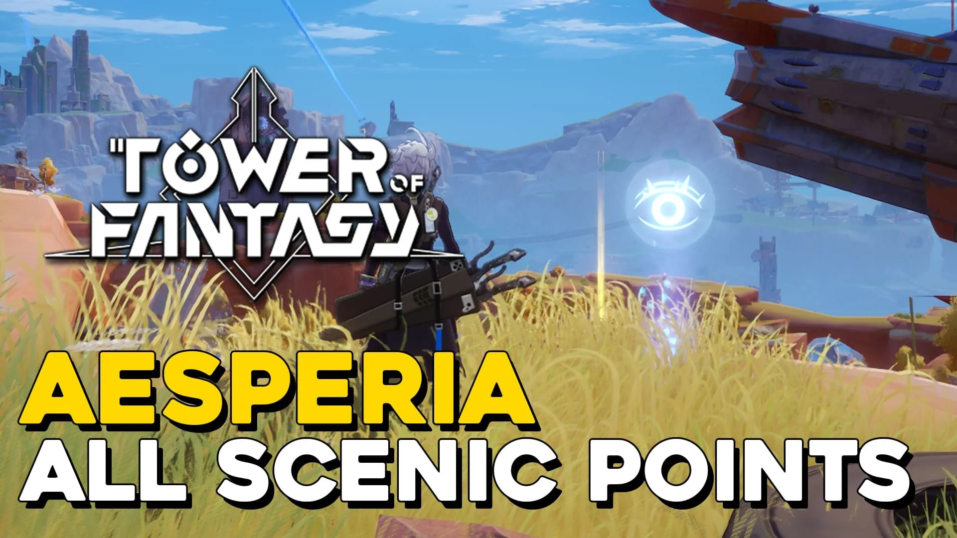 Tower Of Fantasy All Aesperia Scenic Point Locations.jpg