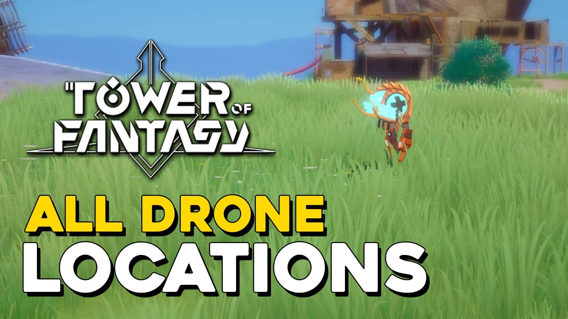 Tower Of Fantasy All Drone Locations.jpg