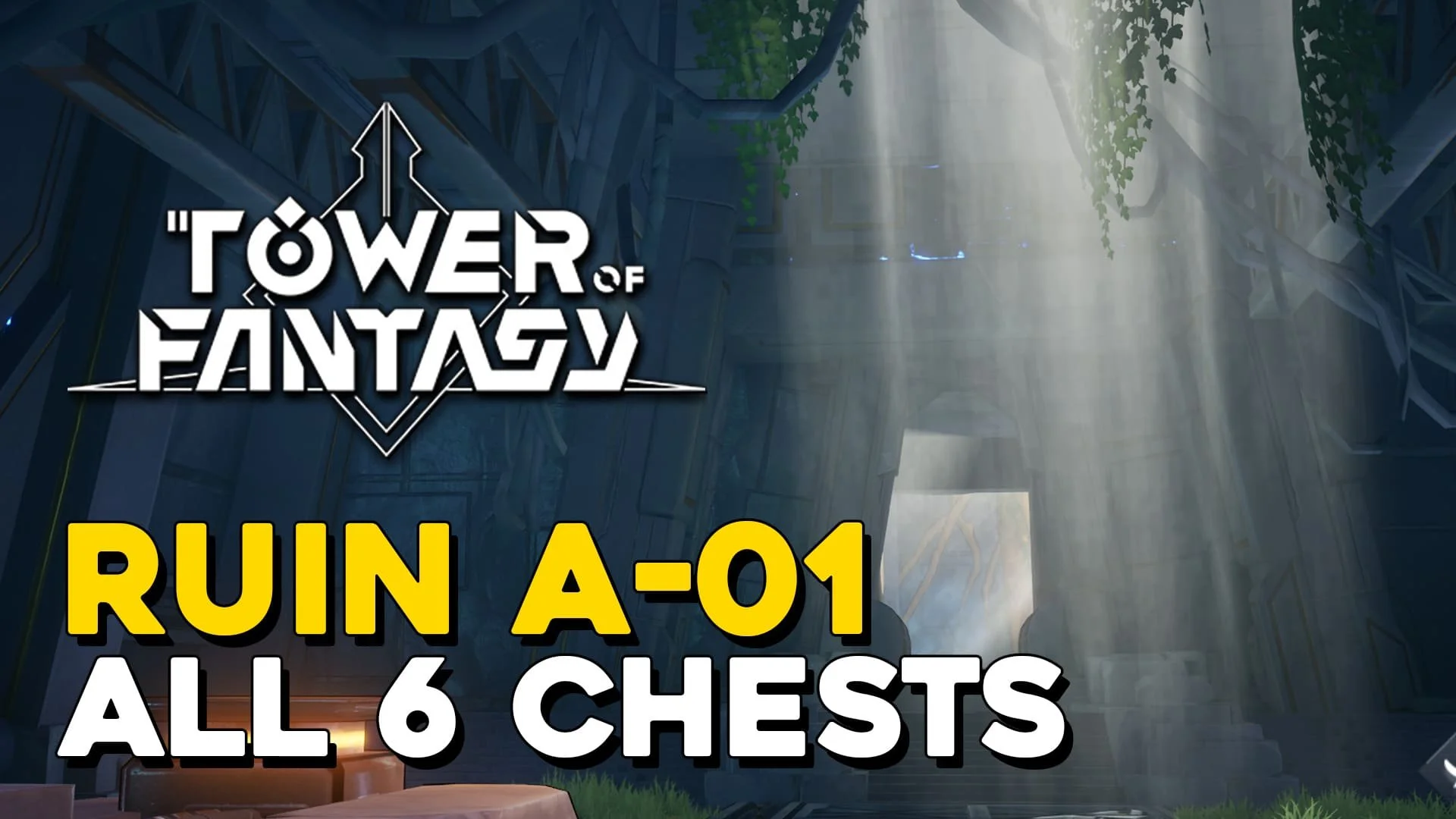 Tower Of Fantasy Ruin A-01 All 6 Chest Locations.jpg