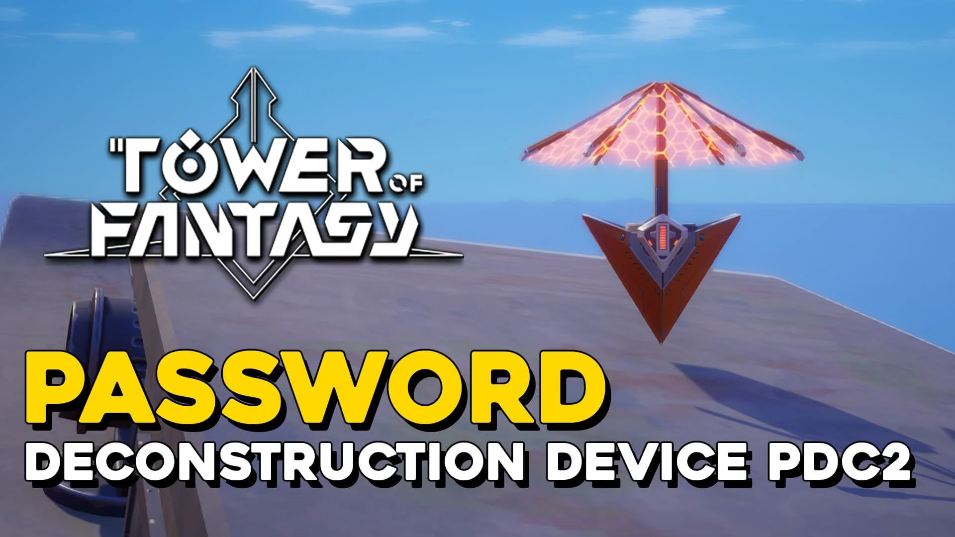 Tower Of Fantasy Deconstruction Device PDC2 Password.jpg