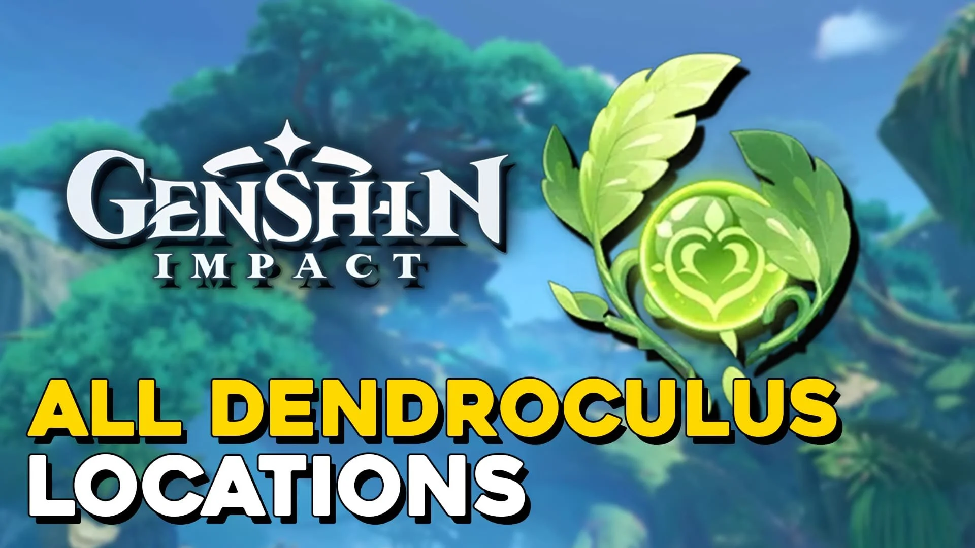 Genshin Impact All Dendroculus Locations.jpg