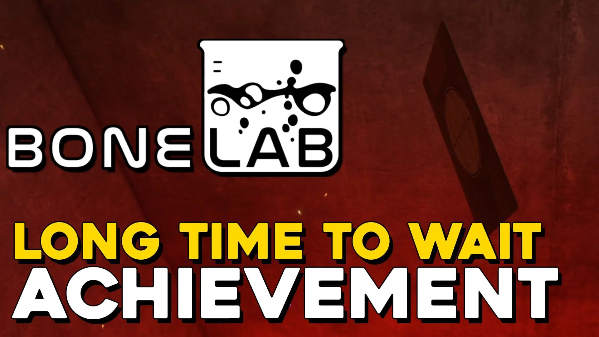 BONELAB Long Time To Wait Achievement Guide