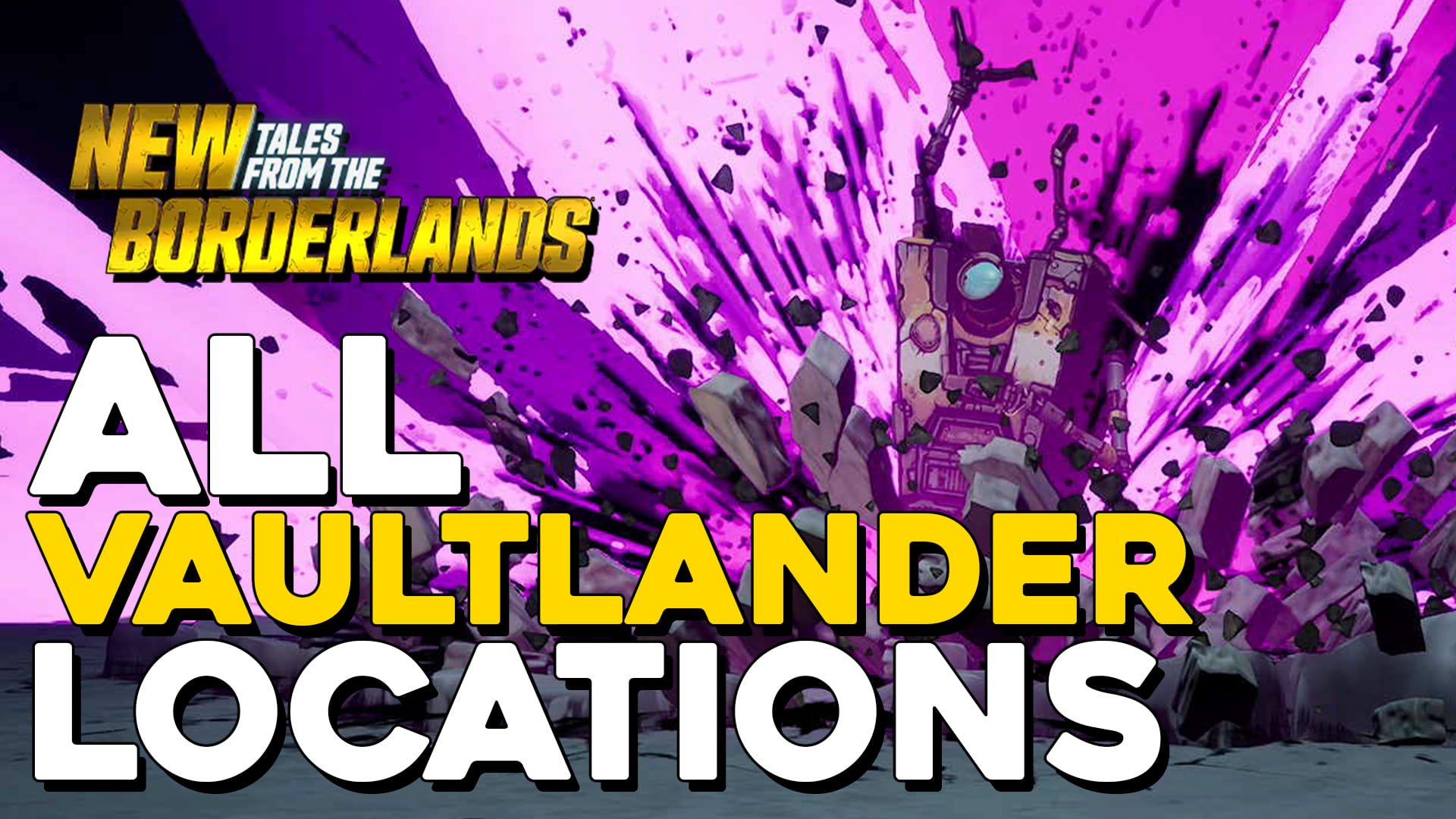New Tales From The Borderlands All Vaultlander Locations (copia) (copia) (copia)