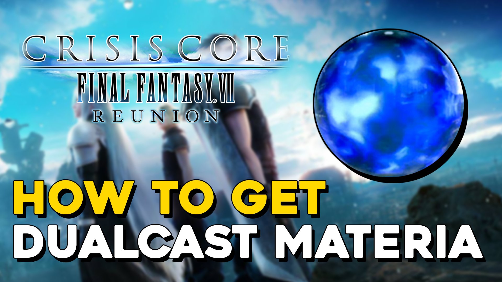 Crisis Core Final Fantasy 7 Reunion How To Get Dualcast Materia.jpg