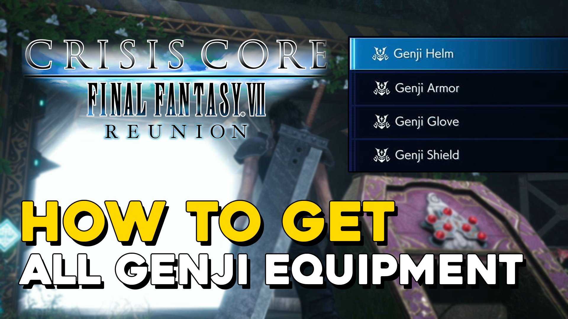 Crisis Core Final Fantasy 7 Reunion How To Get All Genji Equipment.jpg