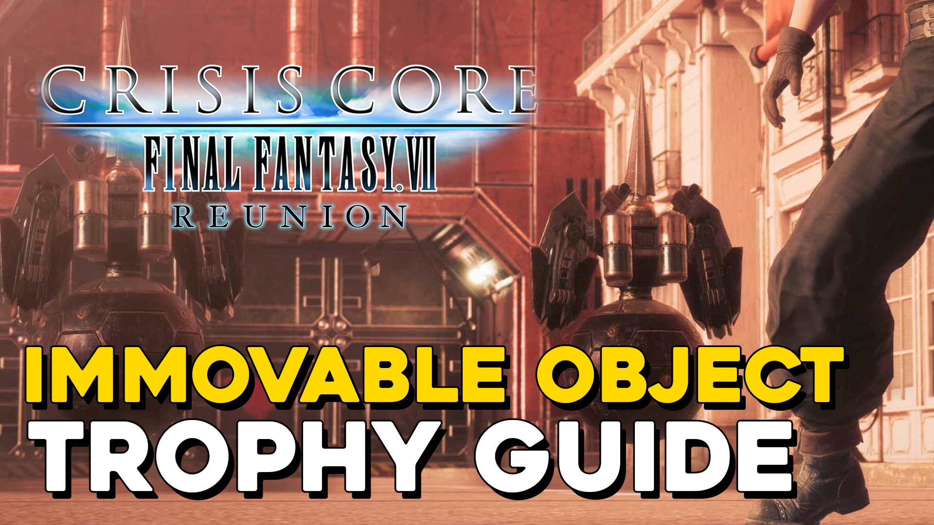 Crisis Core Final Fantasy 7 Reunion Immovable Object Trophy Guide.png