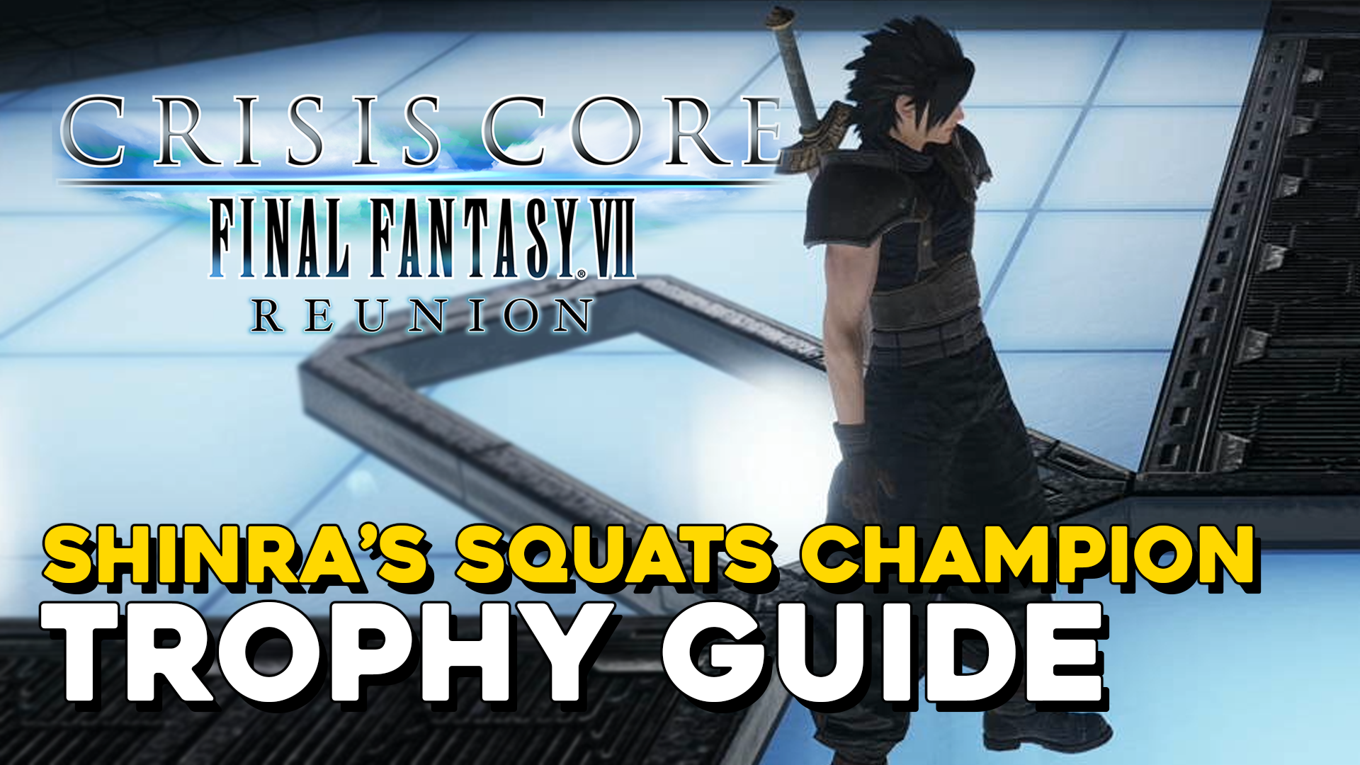 Crisis Core Final Fantasy 7 Reunion Shinra’s Squats Champion Trophy Guide.png
