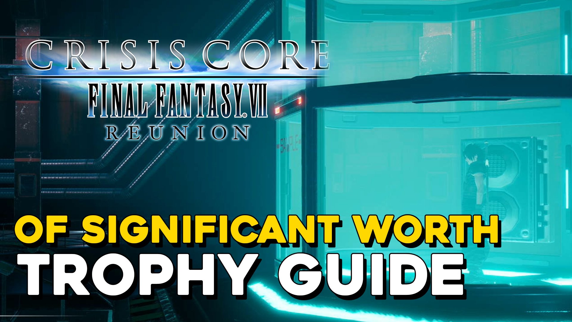 Crisis Core Final Fantasy 7 Reunion Of Significant Worth Trophy Guide.jpg