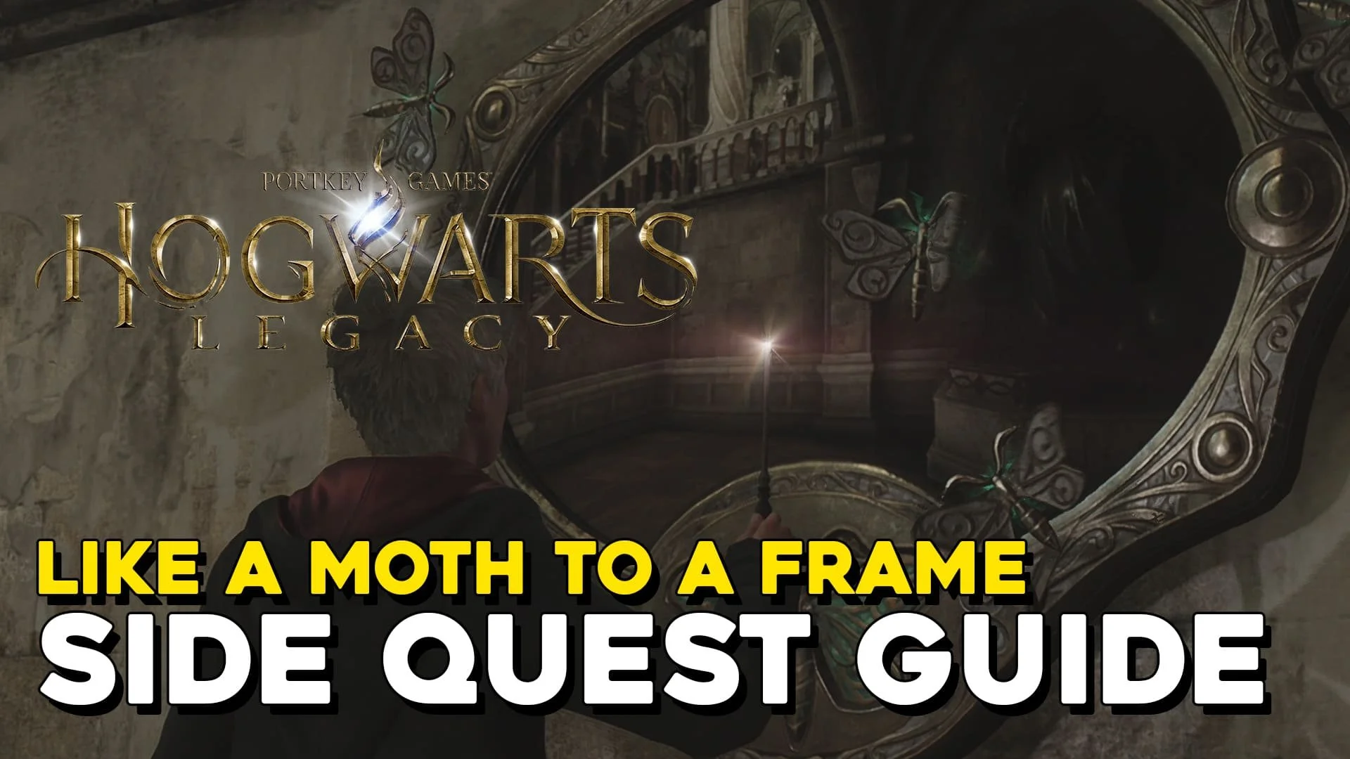 Hogwarts Legacy Like A Moth To A Frame Side Quest Guide