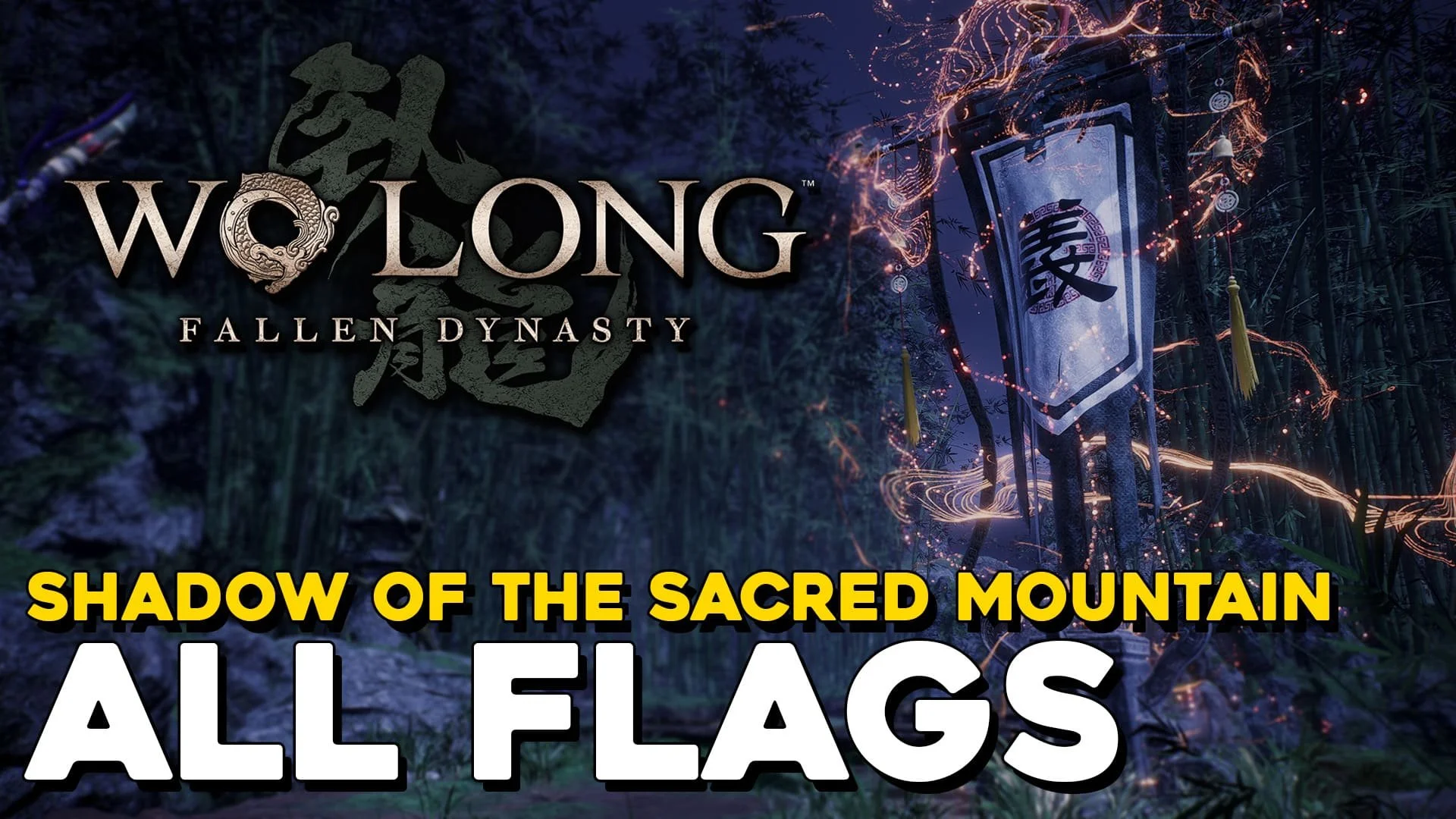 Wo Long Shadow Of The Sacred Mountain All Flag Locations (All Battle Flags &amp; Marking Flags)