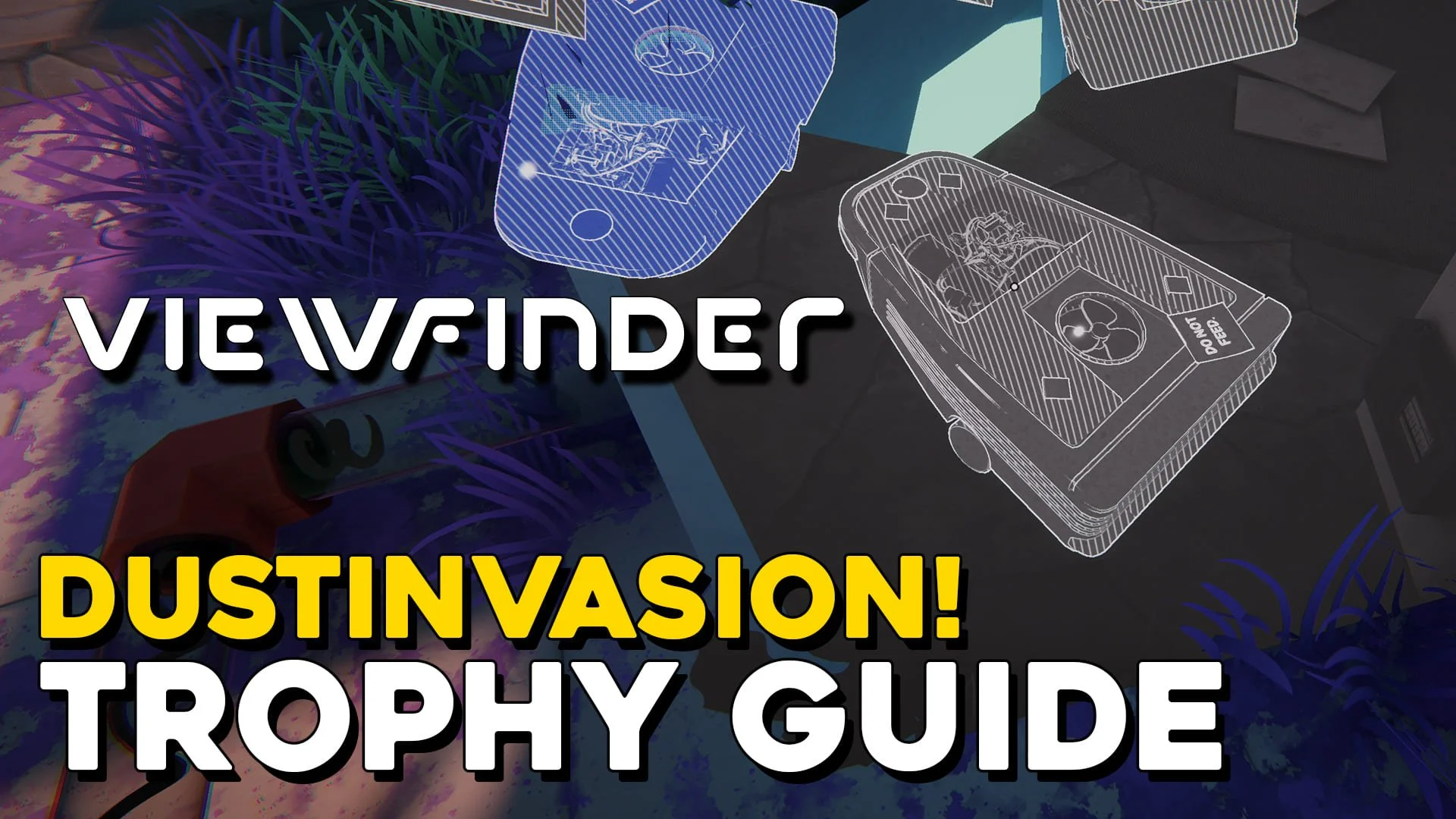 Viewfinder Dustinvasion! Trophy Guide