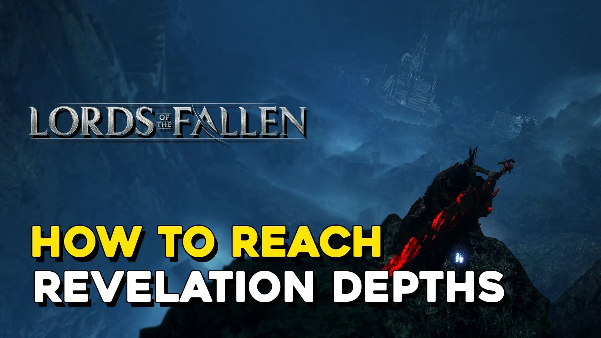 Lords Of The Fallen (2023) How To Get To Revelation Depths