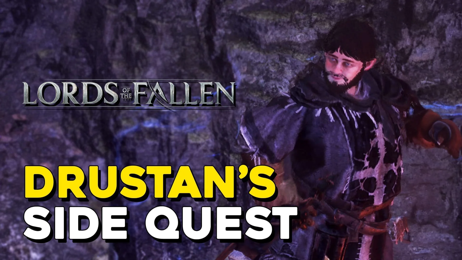Lords Of The Fallen (2023) Drustan Side Quest Guide (Hero Worship)