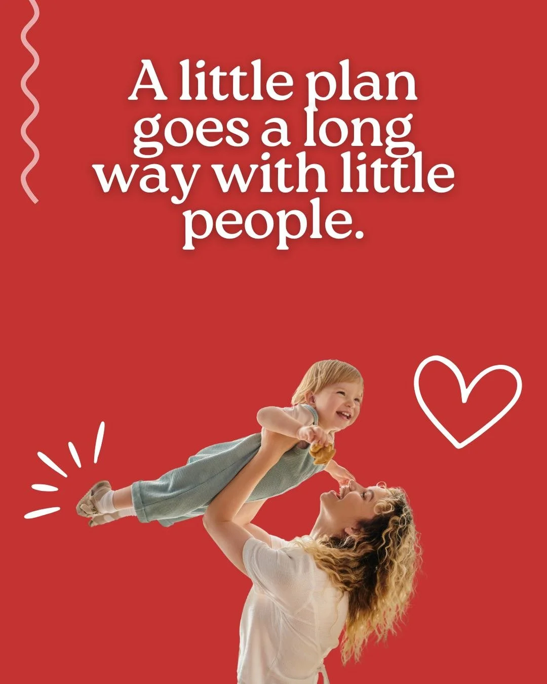 With little people, a little plan goes a long way. 

Whether it&rsquo;s a routine or a simple activity, a bit of preparation helps create calm, build confidence, and make everyday moments more meaningful.