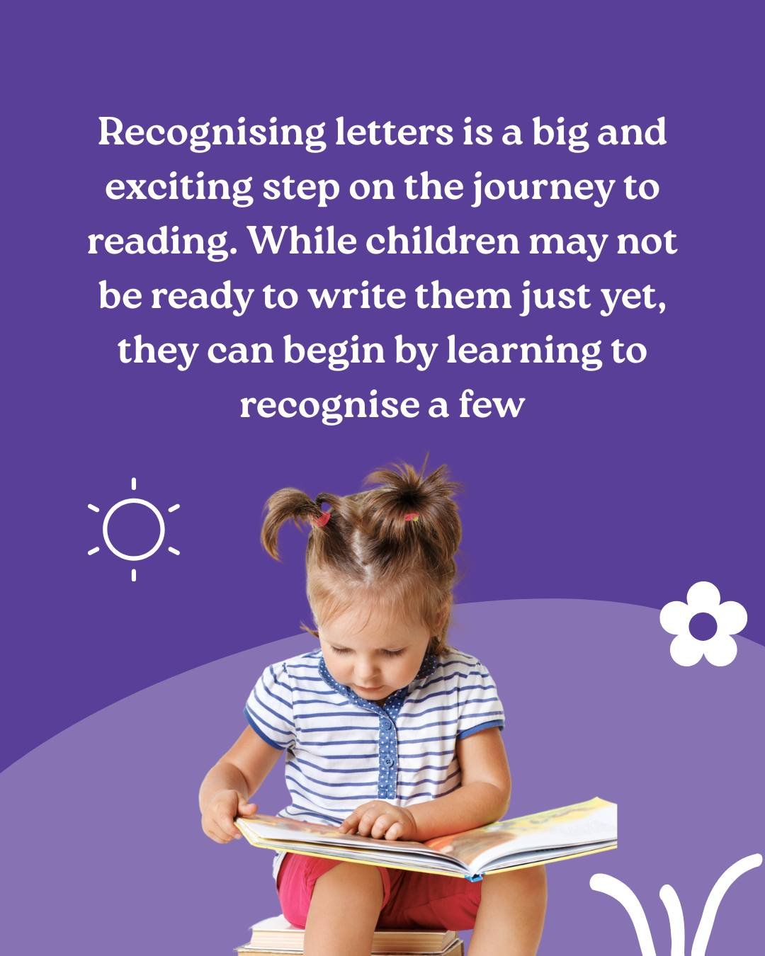 Recognising letters is one of the first building blocks of literacy and it can start in the most simple, meaningful way with a child&rsquo;s own name. A name is powerful. It&rsquo;s familiar, personal and exciting for a child to see in print.