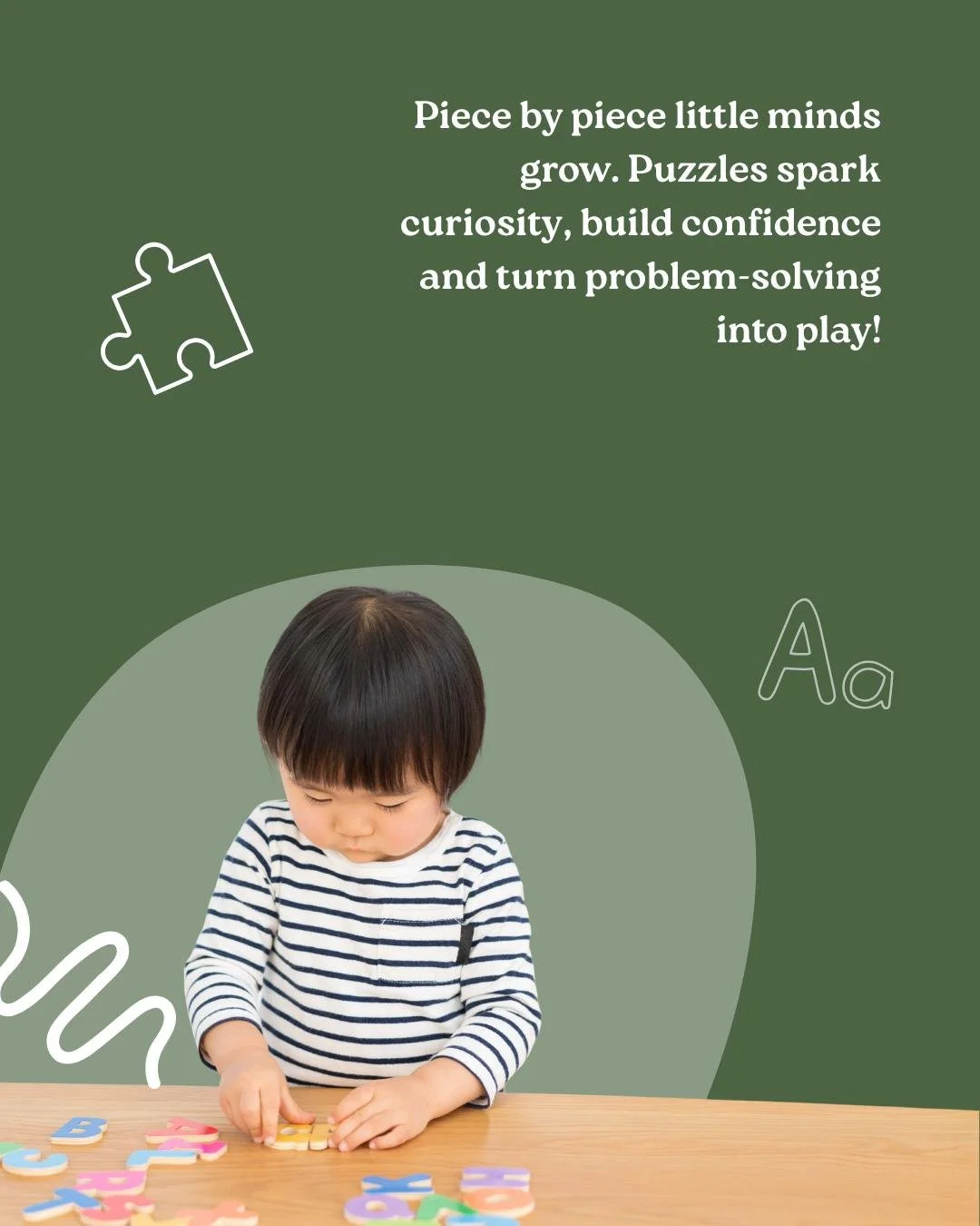 Piece by piece, little minds grow 🧩

 Puzzles are more than play,  they support early brain development by strengthening problem-solving skills, hand-eye coordination and patience.

As children match shapes, test ideas and try again, they&rsquo;re b