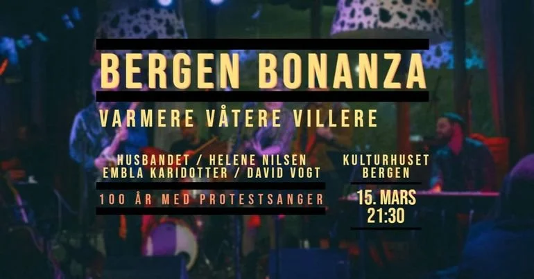 Bergen Bonanza presenterer: 100 år med protestsanger