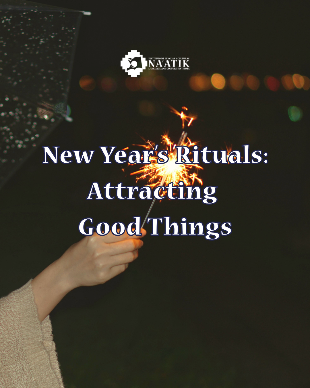 New Year’s Rituals: Attracting Good Things