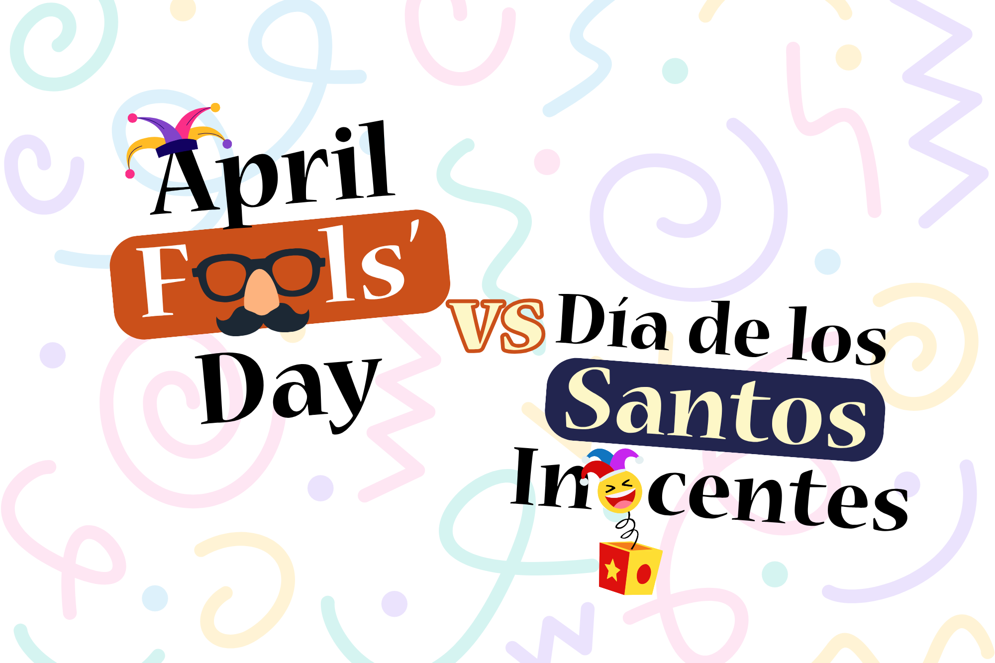 April Fools’ Day vs Día de los Santos Inocentes 