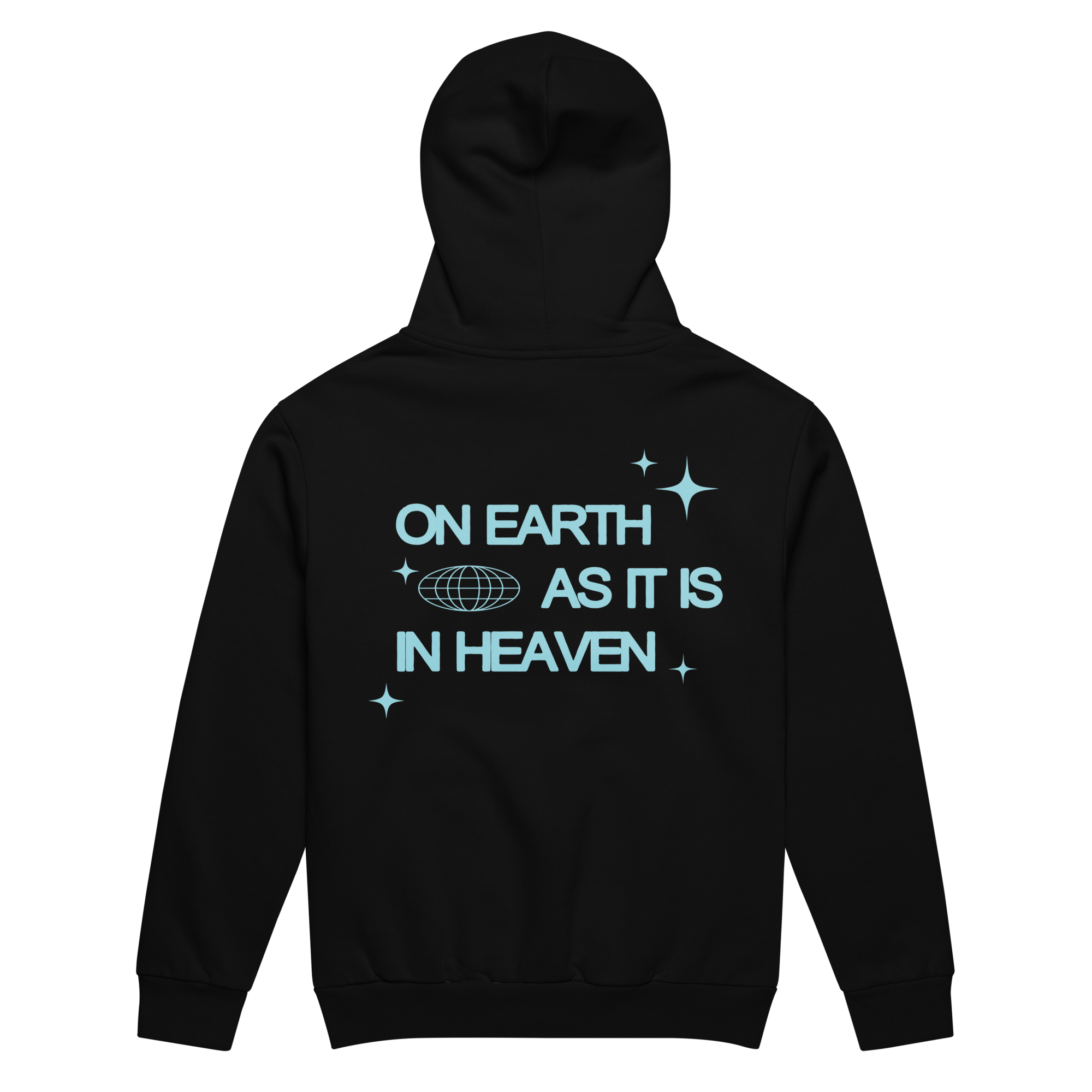 On Earth as it is in Heaven Hoodie