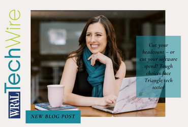 Cut your headcount – or cut your software spend? Tough choices face Triangle tech sector