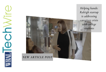 Helping hands: Raleigh startup is addressing caregiver crisis with college students