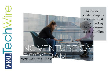 NC Venture Capital Program has up to $50M to offer, looking for VC partners to help distribute it