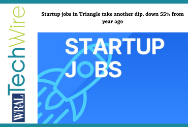 Startup jobs in Triangle take another dip, down 55% from year ago