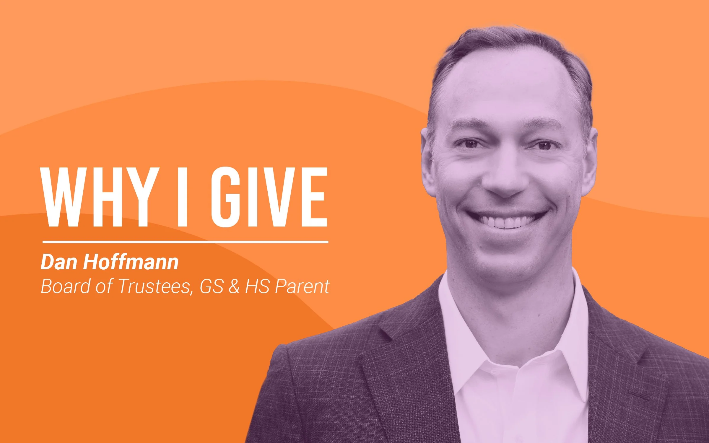 why i give - Dan hoffmann — Chicago Waldorf School
