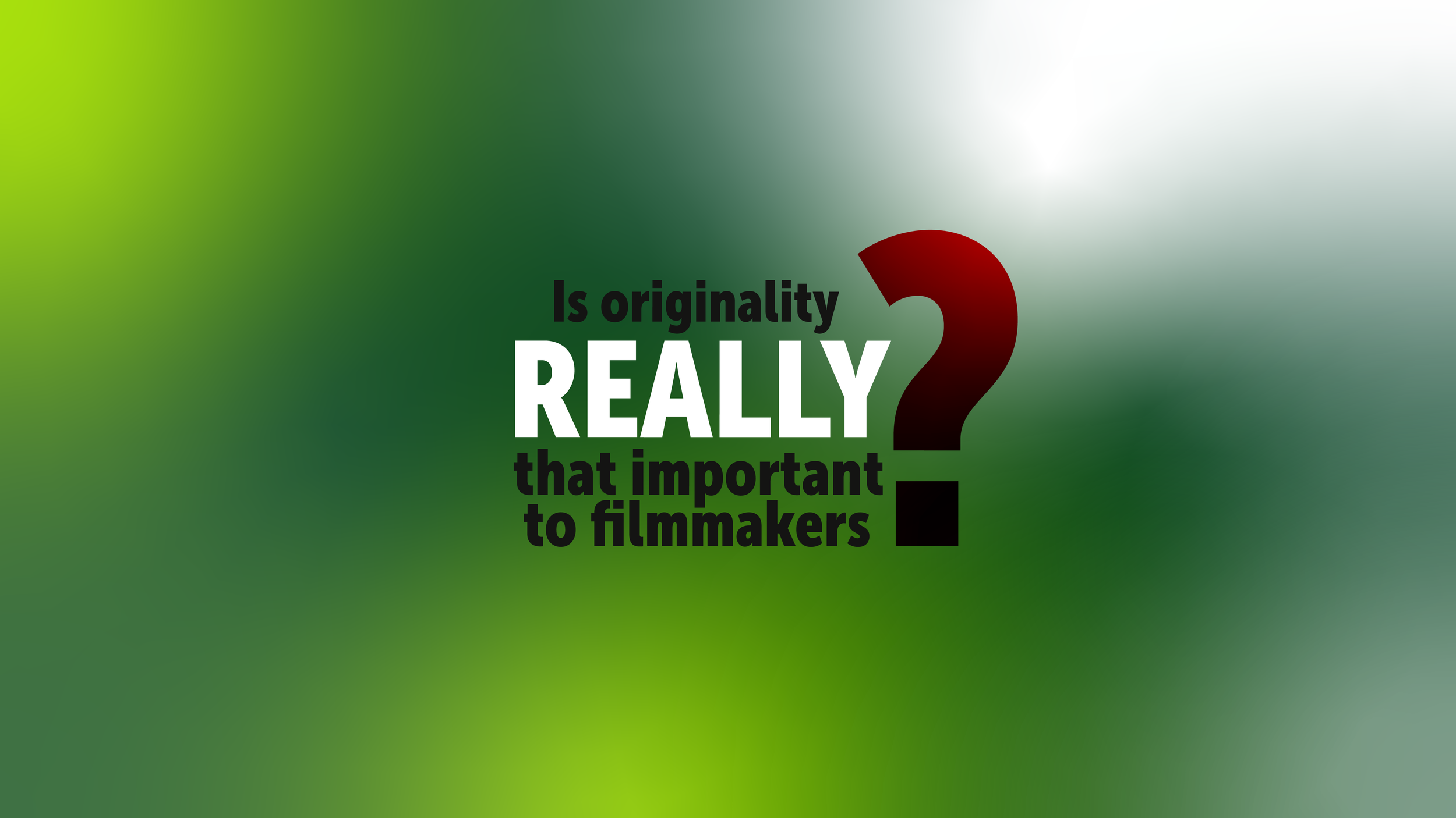 Is Originality Really THAT Important to Filmmakers?