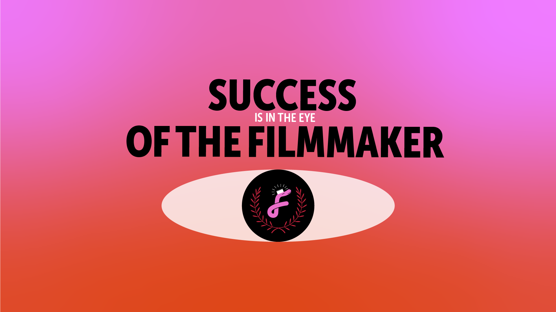 Success Is In The Eye Of The Filmmaker