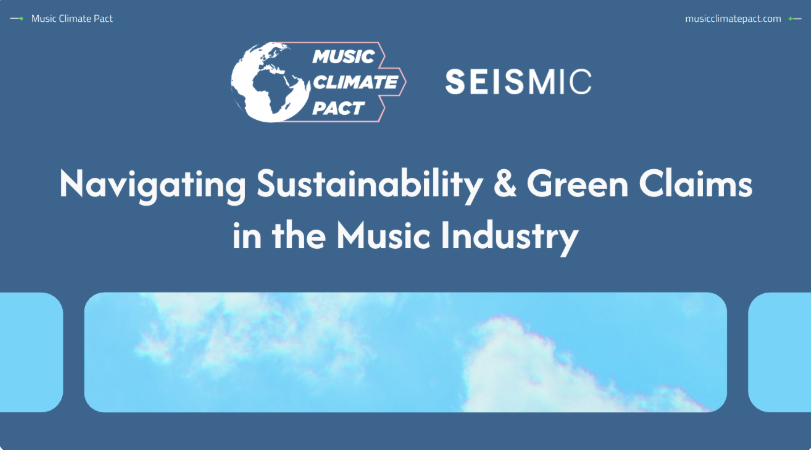Navigating Sustainability & Green Claims in the Music Industry