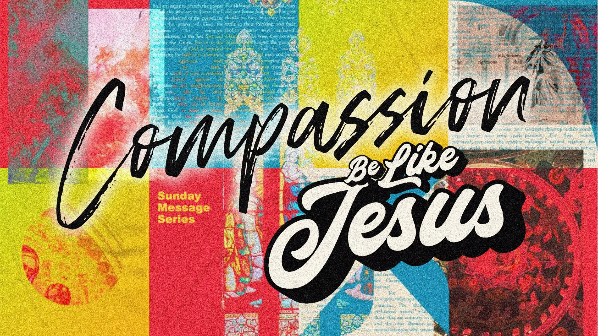 Compassion, Be Like Jesus