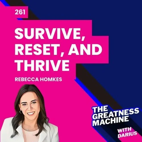 Survive, Reset, and Thrive with Dr. Rebecca Homkes