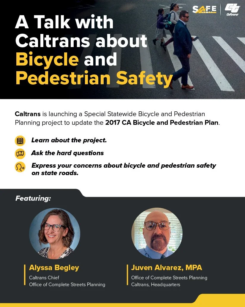 Join SAFE for a webinar with Caltrans on Wednesday, September 2, from 7:00–8:00 PM to learn about the update to California’s Statewide Bicycle and Pedestrian Plan and discuss bicycle and pedestrian safety on state roads.
