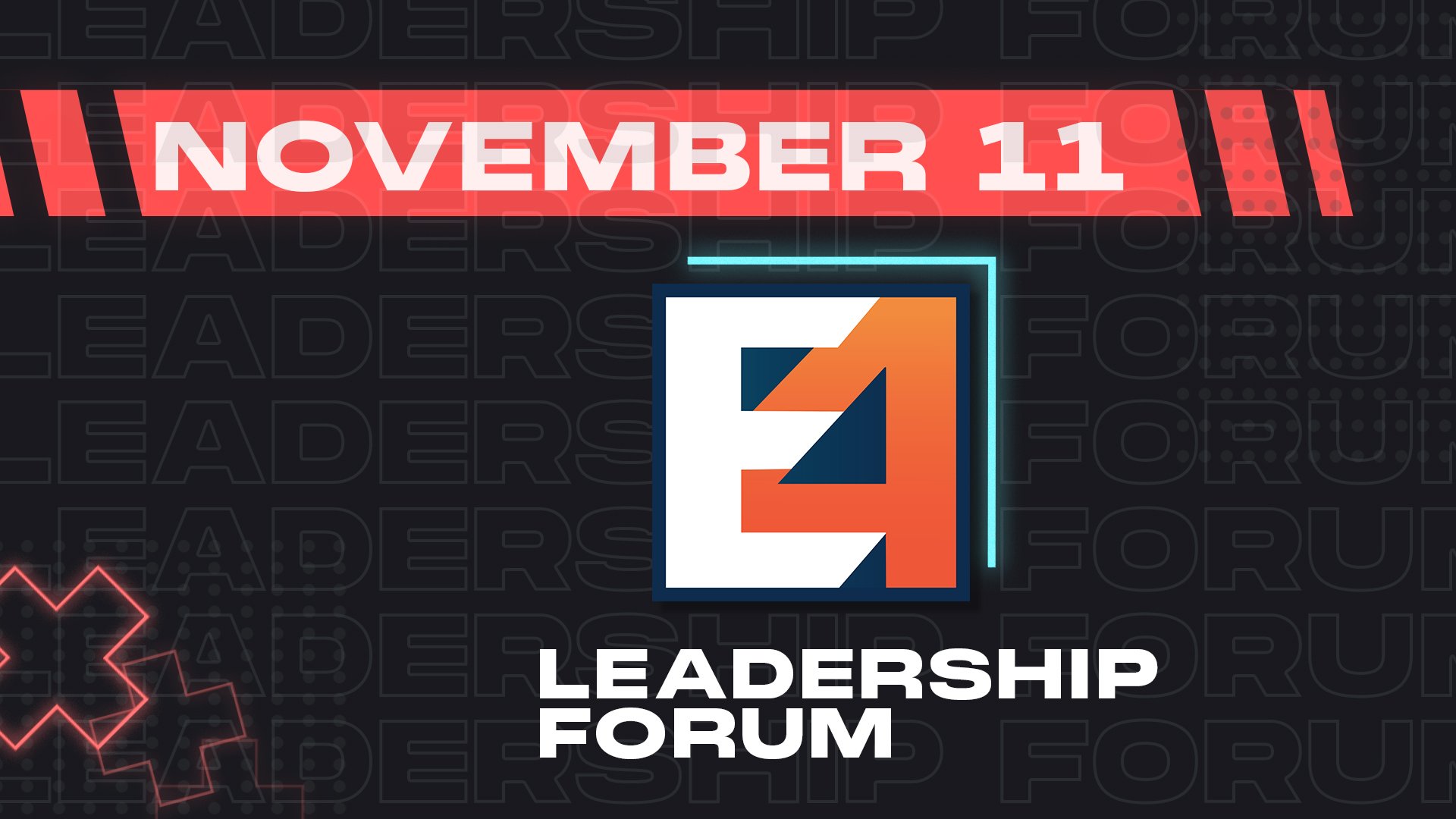 E4 Leadership Forum // Fall 2024