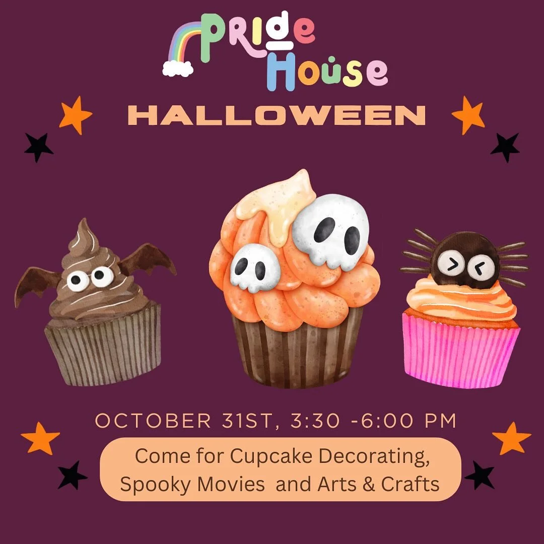Flyer for Pride House Halloween event with Halloween-themed cupcakes, including one with a monster face, one with skulls, and one with a spider design, scheduled for October 31st from 3:30 to 6:00 PM featuring cupcake decorating, spooky movies, and arts and crafts.