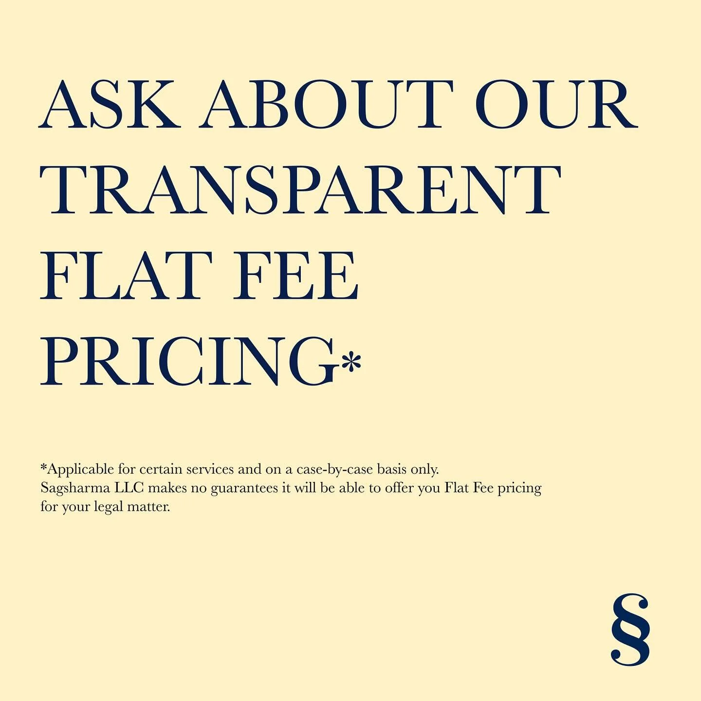 Goodbye Ambiguity. Hello Transparency. 

At Sagsharma, we understand how intimidating the process of retaining an attorney can be for small businesses and startups. We are disrupting the legal industry by offering standard flat fee arrangements on ce