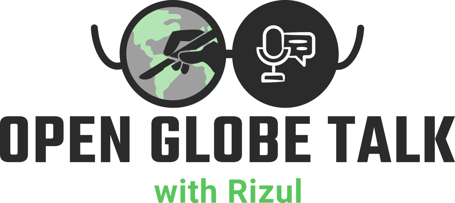 Open Globe Talk with Rizul