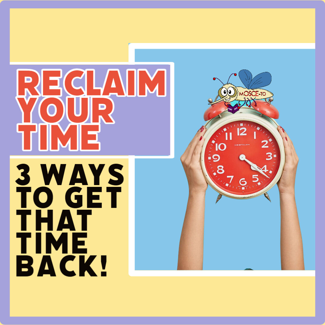 Reclaim your time! (5 min read)