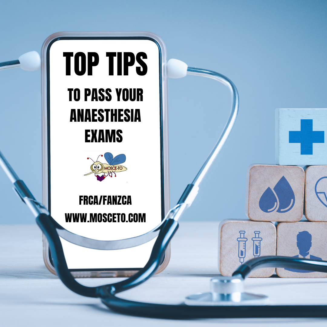 Top tips to pass your anaesthesia exams! (FRCA/FANZCA) (20 minute read)