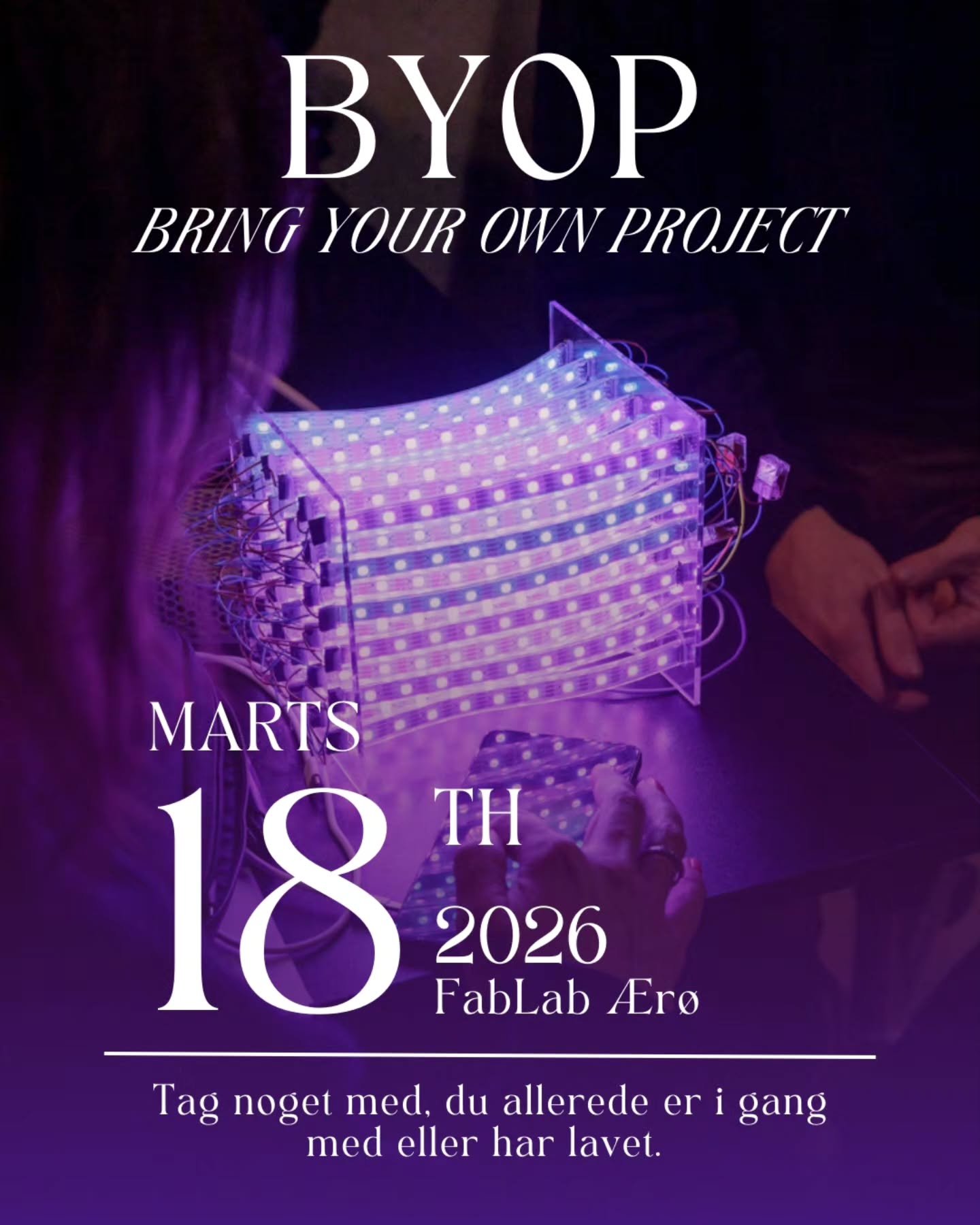 BYOP &ndash; Bring Your Own Project 

Har du et projekt, der mangler fremdrift?
Savner du feedback, sparring eller bare selskab til at arbejde?

Tag dit projekt med i FabLab.

Aftenen starter med korte 3&ndash;5 minutters pr&aelig;sentationer, hvor d