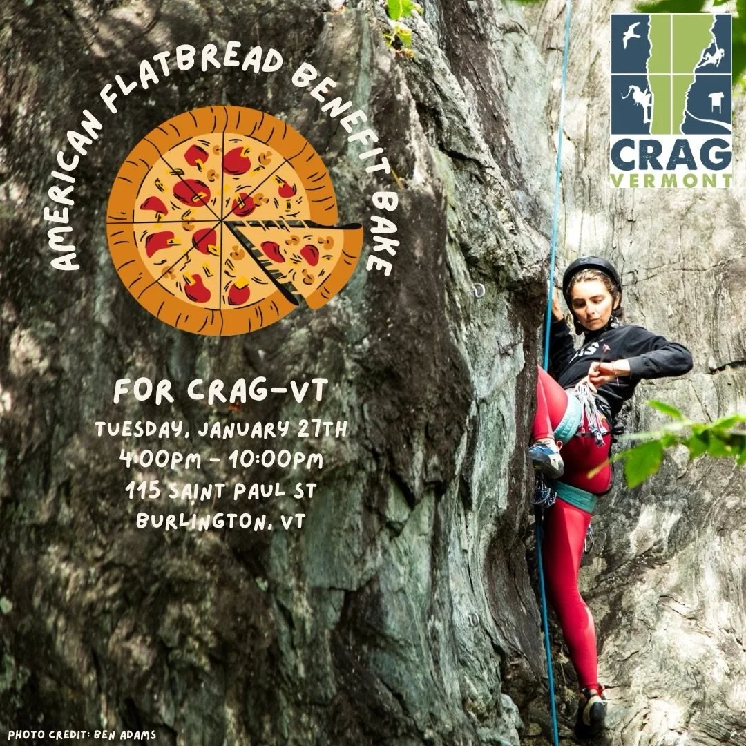 Metrorock! Come connect with and support CRAG-VT and our local climbing community on Tuesday, January 27th , 4-10pm at the American Flatbread in Burlington. 
The Flatbread will donate $3.50 from every large pizza and $1.75 for every small pizza sold 