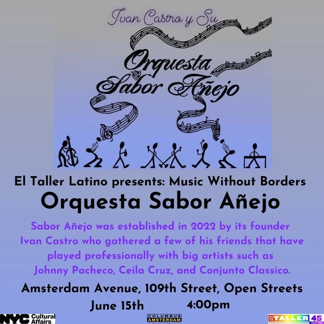 Join us this Saturday for another installment of El Taller Latino's Music Without Borders series featuring Orquesta Sabor A&ntilde;ejo, directed by Ivan Castro. Thank you to everyone who has shown support for this performance series so far and we hop