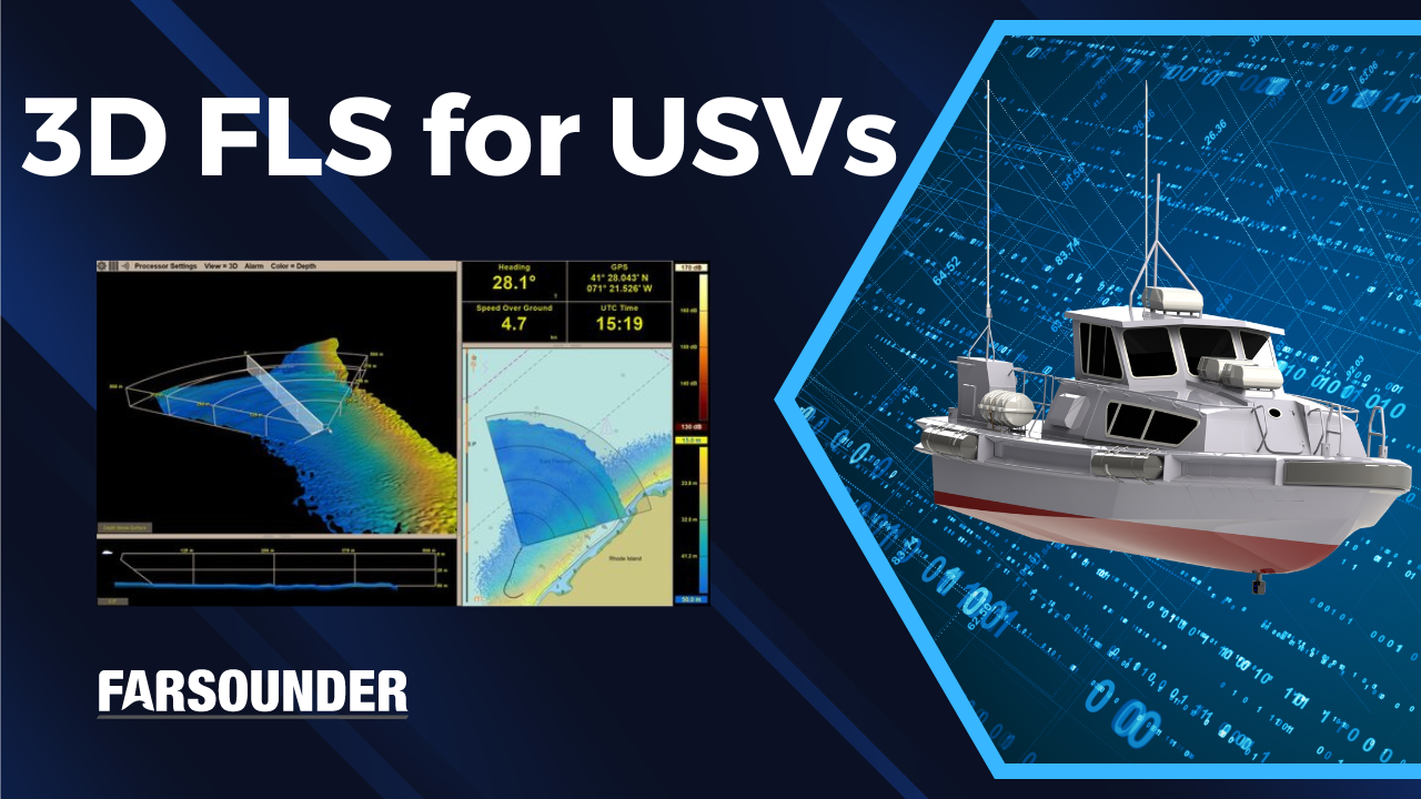 Unmanned Surface Vehicles — FarSounder 3D Forward Looking Sonar for ...