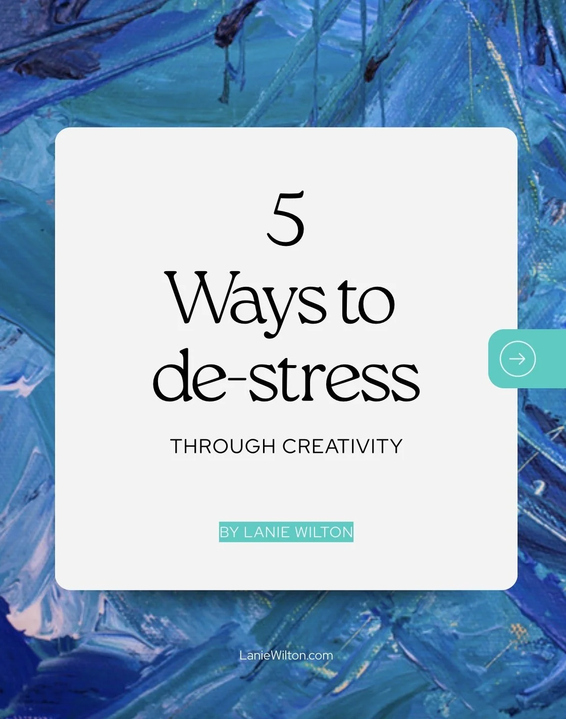 5 Simple Ways to De-Stress Through Art and Creativity