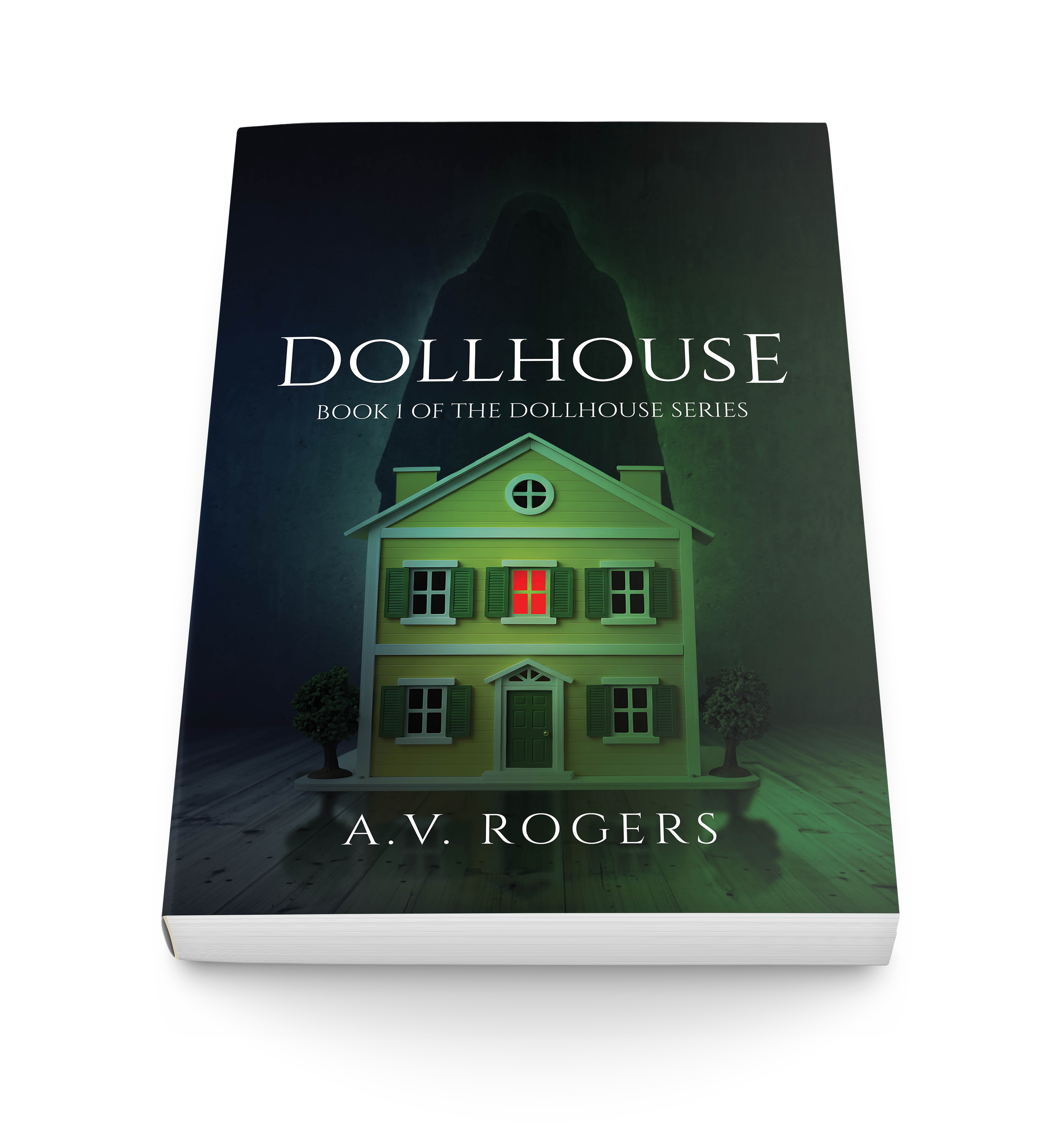 Dollhouse: Book 1 of the Dollhouse Series by A.V. Rogers